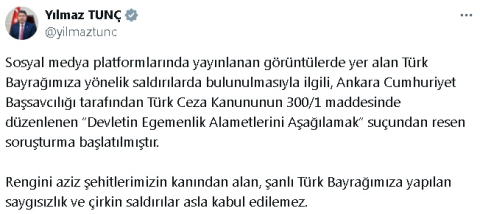 Bakan Tunç: Sosyal medyada görüntülerde yer alan Türk Bayrağına saldırıyla ilgili savcılık soruşturma başlattı